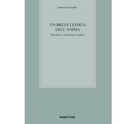 Un breve lessico dell'anima. Riverberi e risonanze d'alture