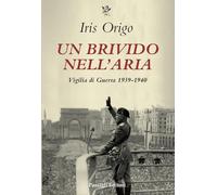 Un brivido nell'aria. Vigilia di Guerra 1939-1940