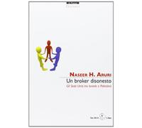 Un broker disonesto. Gi Stati Uniti tra Israele e Palestina