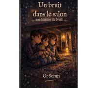 Un bruit dans le salon: une histoire de Noël