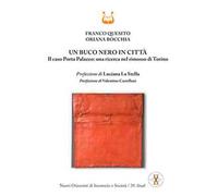 Un buco nero in città. Il caso Porta Palazzo: una ricerca nel rimosso di Torino