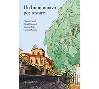 Un buon motivo per restare