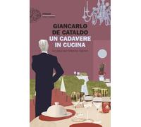 Libri De Cataldo Giancarlo - Un Cadavere In Cucina. Un Caso Per Manrico Spinori