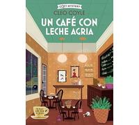Un café con leche agria (Cozy Mystery): 4