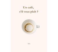 Un café, s'il vous plaît ?