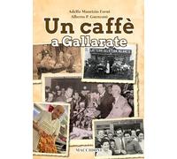 Un caffè a Gallarate. Dal Risorgimento al boom economico