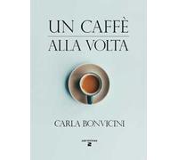 Un caffè alla volta
