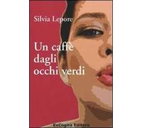 Un caffè dagli occhi verdi