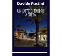 Un caffè di troppo a Creta