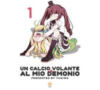 Un calcio volante al mio demonio. Vol. 1