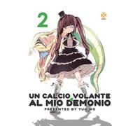 Un calcio volante al mio demonio. Vol. 2