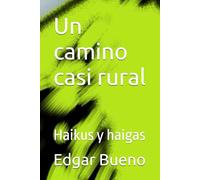 Un camino casi rural: Haikus y haigas