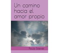 Un camino hacia el amor propio