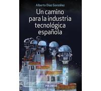 Un camino para la industria tecnológica española