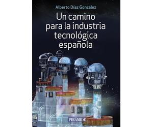 Un camino para la industria tecnológica española