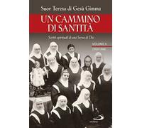 Un cammino di santità. Scritti spirituali di una serva di Dio. Vol. 2: (1920-1948)