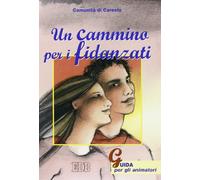 Un cammino per i fidanzati. Guida per gli animatori