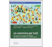 Un cammino per tutti. Percorsi di inclusione per persone con disabilità sensoriale e pluridisabilità