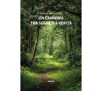 Un cammino tra segreti e verità