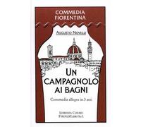 Un campagnolo ai bagni. Commedia allegra in tre atti