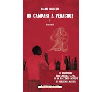 Un Campari a Veracruz - Morelli Gianni