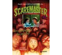 Un campeggio da incubo. Scaremaster (Vol. 3)