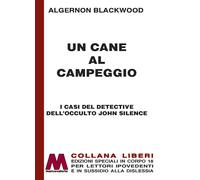 Un cane al campeggio. I casi del detective dell'occulto John Silence