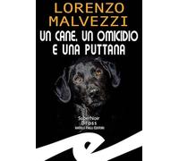 Un cane, un omicidio e una puttana