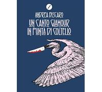 Un canto glamour in punta di coltello - Biscàro Andrea