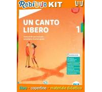 UN CANTO LIBERO 1 (9788842618331) - Libro Scolastico + Kit Scuola con Copertine Rebillo