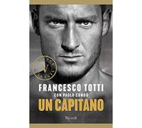Un capitano [Paperback] [Sep 24, 2019] Totti, Francesco and Condò, Paolo
