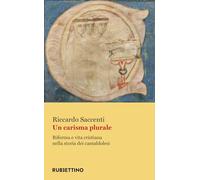 Un carisma plurale. Riforma e vita cristiana nella storia dei camaldolesi