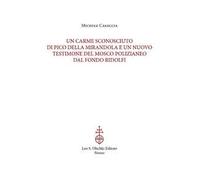 Un carme sconosciuto di Pico della Mirandola e un nuovo testimone del Mosco polizianeo dal Fondo Ridolfi. Estratto da «Archivum mentis» XII, 2023