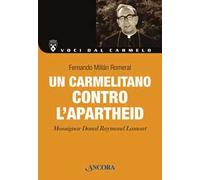 Un carmelitano contro l'apartheid. Monsignor Donal Lamont