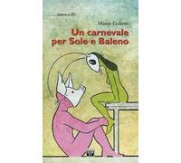 Un carnevale per Sole e Baleno