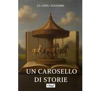 Un carosello di storie. Nuova ediz.