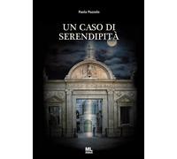 Un caso di serendipità. Ediz. speciale. Con app Meta Liber(c) - Pozzolo Paola