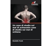 Un caso di studio sul mal di schienaUn caso di studio sul mal di schiena