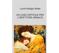 UN CASO DIFFICILE PER L’ISPETTORE ARNALDI