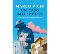 Un caso maledetto. Un'avventura del commissario Bordelli