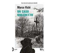 Un caso maledetto. Un'avventura del commissario Bordelli