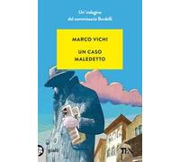 Un caso maledetto. Un'avventura del commissario Bordelli