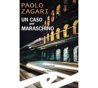 Un caso per Maraschino