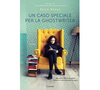 Un caso speciale per la ghostwriter - Basso Alice