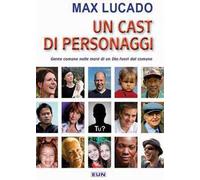 Un cast di personaggi. Gente comune nelle mani di un Dio non comune