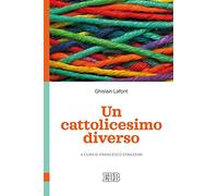 Un cattolicesimo diverso