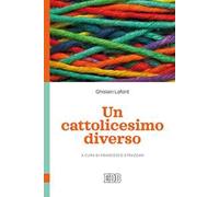 Un cattolicesimo diverso