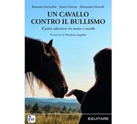 Un cavallo contro il bullismo. Il patto educativo tra uomo e cavallo