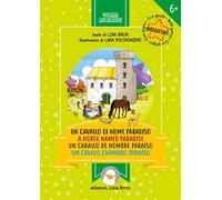 Un cavallo di nome Paradiso. Ediz. italiana, inglese, spagnola e portoghese