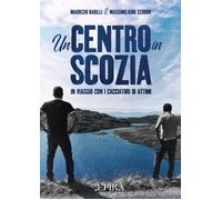 Un centro in Scozia. In viaggio con i cacciatori di attimi - [Epika]